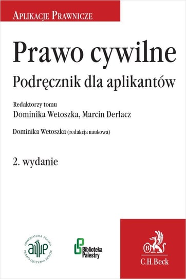 Prawo cywilne. Podręcznik dla aplikantów Wetoszka Dominika, Derlacz Marcin
