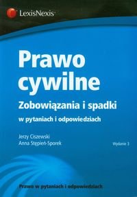 Prawo cywilne. Zobowiązania i spadki w pytaniach i odpowiedziach Ciszewski Jerzy, Stępień-Sporek Anna