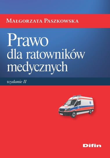 Prawo dla ratowników medycznych Paszkowska Małgorzata