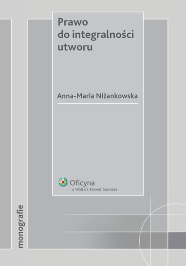 Prawo do integralności utworu Niżankowska Anna-Maria