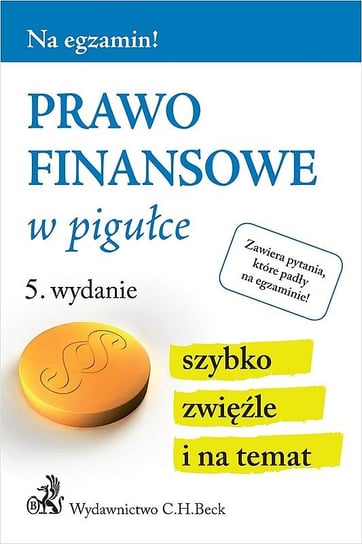 Prawo finansowe w pigułce Opracowanie zbiorowe