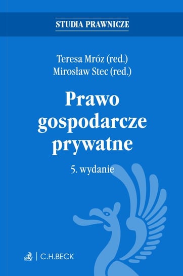 Prawo gospodarcze prywatne Mróz Teresa, Stec Mirosław