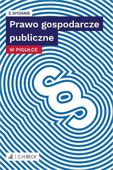 Prawo gospodarcze publiczne w pigułce + testy online Lucyna Wyciszkiewicz-Pardej