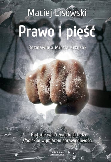 Prawo i pięść Lisowski Maciej, Krzyżak Mirela