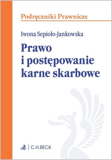 Prawo i postępowanie karne skarbowe Sepioło-Jankowska Iwona