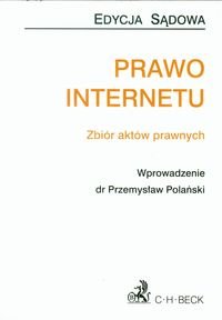 Prawo internetu. Zbiór aktów prawnych Polański Przemysław