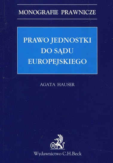 Prawo jednostki do sądu europejskiego Hauser Agata