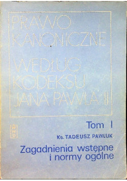 Prawo Kanoniczne według kodeksu Jana Pawła II Warmińskie Wydawnictwo Diecezjalne