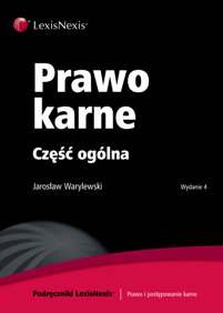 Prawo karne. Część ogólna Warylewski Jarosław