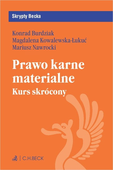 Prawo karne materialne. Kurs skrócony Burdziak Konrad, Kowalewska-Łukuć Magdalena, Nawrocki Mariusz