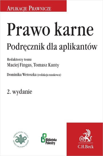 Prawo karne. Podręcznik dla aplikantów Wetoszka Dominika, Fingas Maciej, Kanty Tomasz