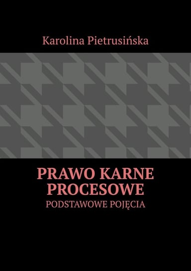 Prawo karne procesowe Karolina Pietrusińska