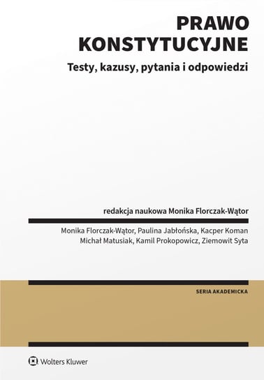 Prawo konstytucyjne. Testy, kazusy, pytania i odpowiedzi - ebook epub Florczak-Wątor Monika