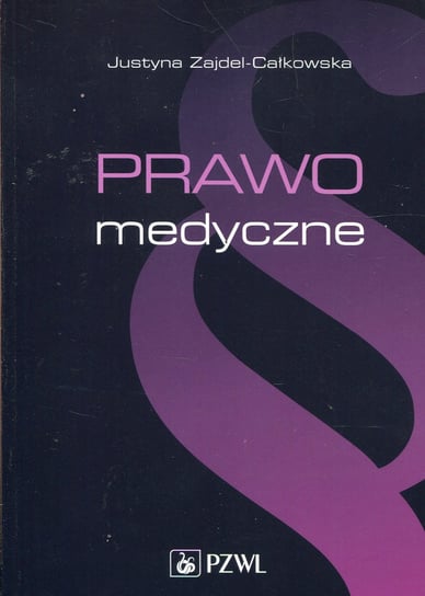 Prawo medyczne Zajdel-Całkowska Justyna