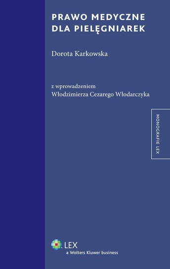 Prawo medyczne dla pielęgniarek Włodarczyk Włodzimierz Cezary, Karkowska Dorota