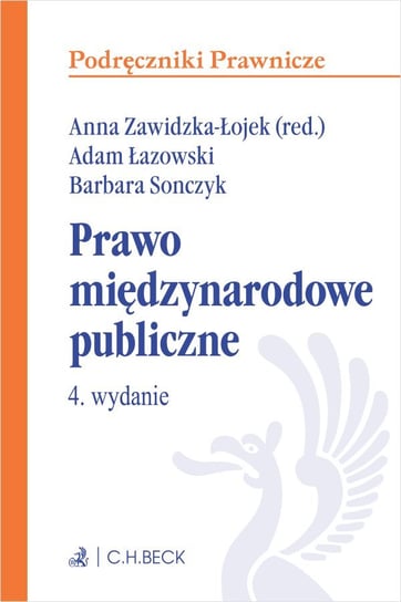 Prawo międzynarodowe publiczne Anna Zawidzka-Łojek, Łazowski Adam, Sonczyk Barbara