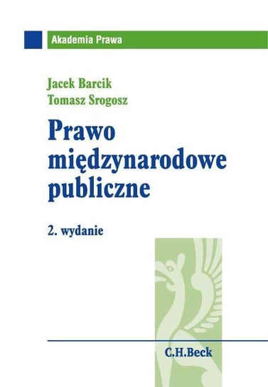 Prawo międzynarodowe publiczne Barcik Jacek, Srogosz Tomasz