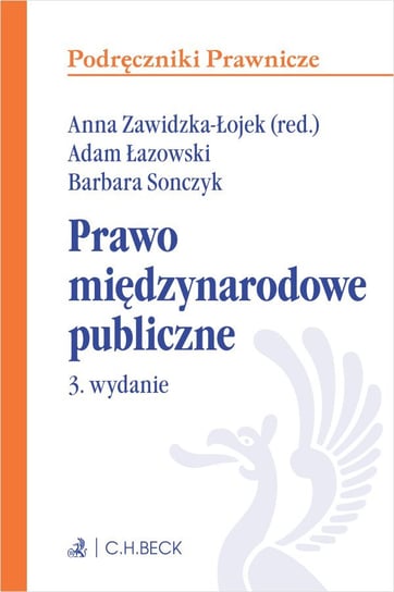 Prawo międzynarodowe publiczne Zawidzka-Łojek Anna, Sonczyk Barbara, Łazowski Adam