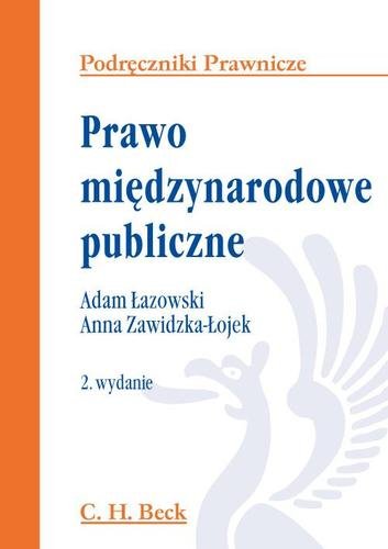 Prawo międzynarodowe publiczne Łazowski Adam, Zawidzka-Łojek Anna
