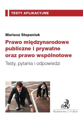 Prawo Międzynarodowe Publiczne i Prywatne Oraz Wspólnotowe Stepaniuk Mariusz