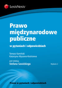 Prawo międzynarodowe publiczne w pytaniach i odpowiedziach Kamiński Tomasz, Myszona-Kostrzewa Katarzyna