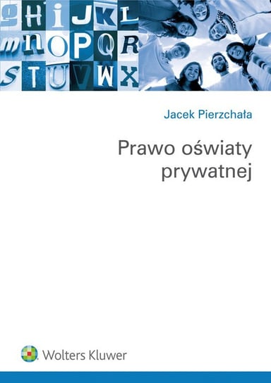 Prawo oświaty prywatnej Pierzchała Jacek