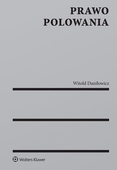 Prawo polowania Daniłowicz Witold
