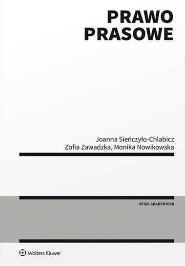 Prawo prasowe Sieńczyło-Chlabicz Joanna, Zawadzka Zofia, Nowikowska Monika