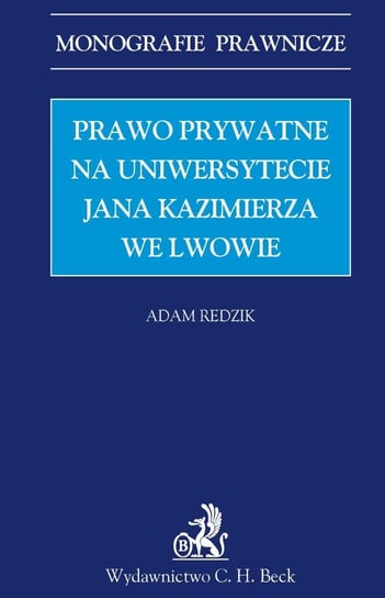 Prawo Prywatne Na Uniwersytecie Jana Kazimierza We Lwowie Redzik Adam