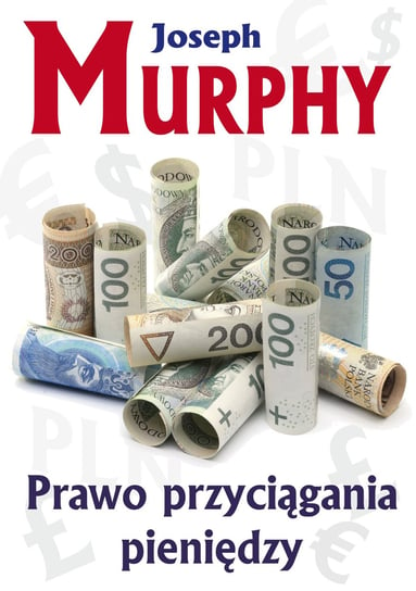 Prawo przyciągania pieniędzy Murphy Joseph
