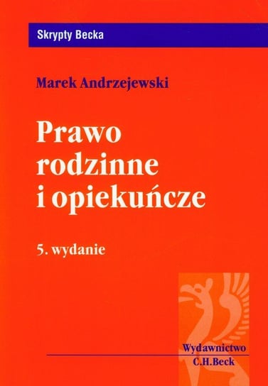 Prawo rodzinne i opiekuńcze Andrzejewski Marek