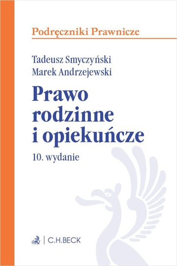 Prawo rodzinne i opiekuńcze Andrzejewski Marek, Smyczyński Tadeusz