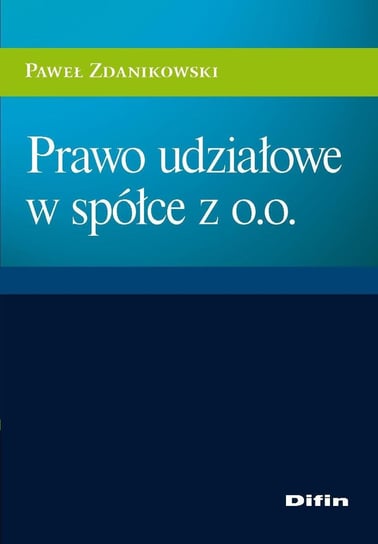 Prawo udziałowe w spółce z o.o. Zdanikowski Paweł