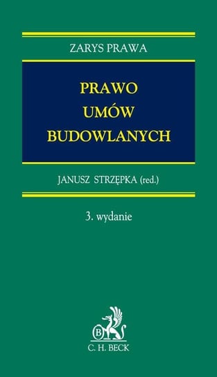 Prawo umów budowlanych Strzępka Janusz, Zielińska Ewa, Sagan Beata