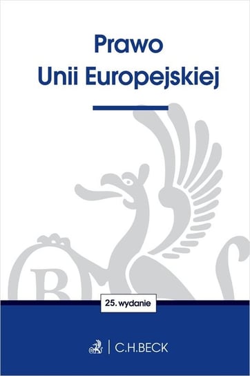 Prawo Unii Europejskiej Opracowanie zbiorowe
