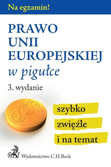 Prawo Unii Europejskiej w pigułce Żelazowska Wioletta