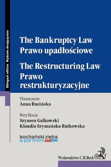 Prawo upadłościowe. Prawo restrukturyzacyjne. The Bankruptcy Law. The Restructuring Law Opracowanie zbiorowe