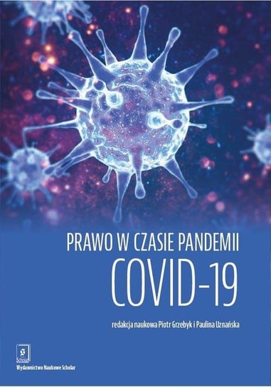 Prawo w czasie pandemii COVID-19 Opracowanie zbiorowe