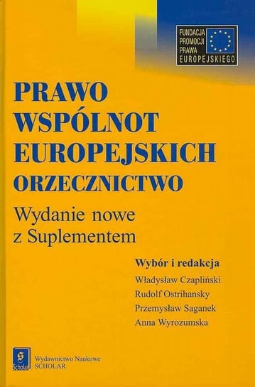 Prawo Wspólnot Europejskich - Orzecznictwo Czapliński Władysław