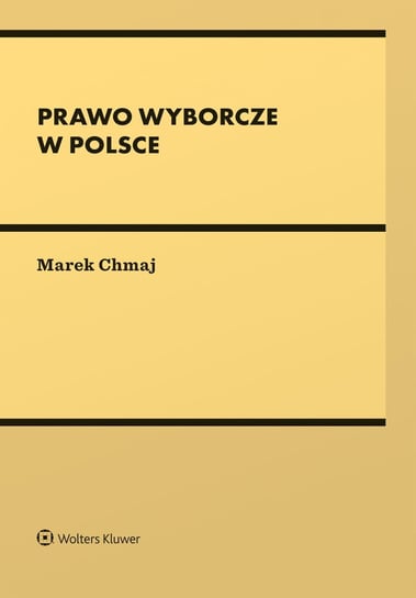 Prawo wyborcze w Polsce Chmaj Marek