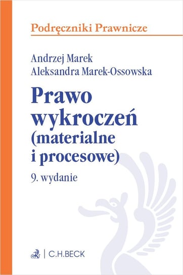 Prawo wykroczeń (materialne i procesowe) Marek-Ossowska Aleksandra, Marek Andrzej