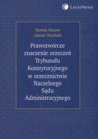 Prawotwórcze Znaczenie Orzeczenia Trybunału Konstytucyjnego Hauser Roman, Trzciński Janusz