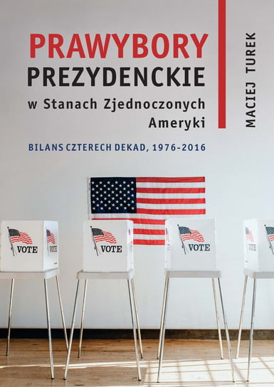 Prawybory prezydenckie w Stanach Zjednoczonych Ameryki Turek Maciej