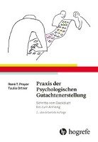Praxis der Psychologischen Gutachtenerstellung Proyer Rene T., Ortner Tuulia M.