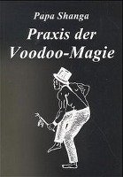 Praxis der Voodoo-Magie Shanga Papa