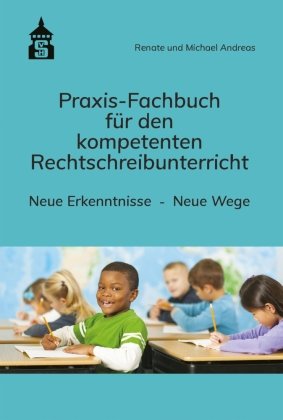 Praxis-Fachbuch für den kompetenten Rechtschreibunterricht Schneider Hohengehren