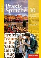 Praxis Sprache 10. Arbeitsheft. Sachsen Westermann Schulbuch, Westermann Schulbuchverlag