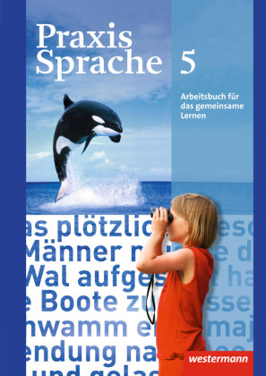Praxis Sprache 5. Arbeitsbuch. Allgemeine Ausgabe Westermann Schulbuch, Westermann Schulbuchverlag