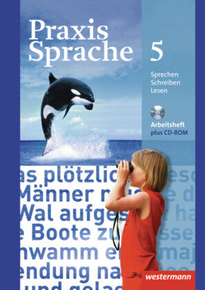 Praxis Sprache 5. Arbeitsheft mit CD-ROM. Realschulen und Gesamtschulen Westermann Schulbuch, Westermann Schulbuchverlag