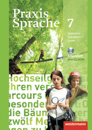 Praxis Sprache 7. Arbeitsheft mit CD-ROM. Allgemeine Ausgabe Westermann Schulbuch, Westermann Schulbuchverlag